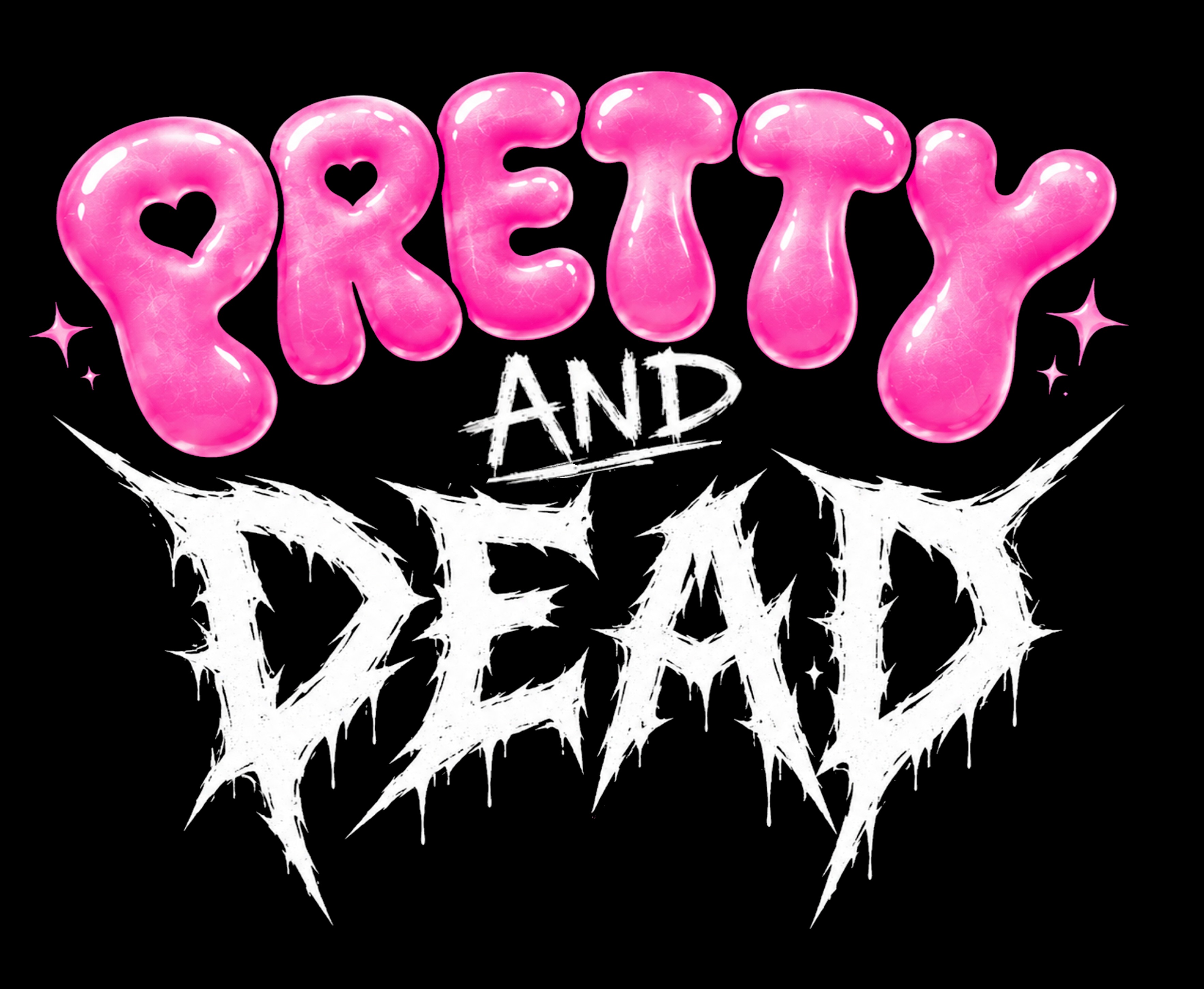 PRETTY AND DEAD